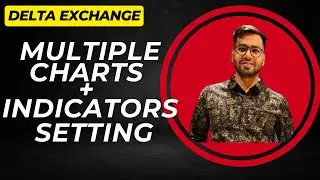 How to add Multiple Charts In one Screen with Indicator in Delta Exchange Platform .