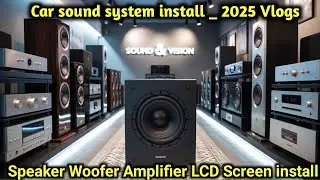 Car Sound System Install 2025 |Woofer Amplifier LCD Screen Setup |Jackson Market & Best Car Speakers