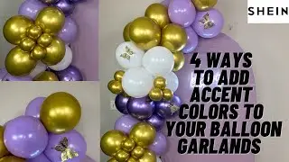 4 WAYS TO ADD ACCENT BALLOONS TO YOUR GARLANDS | Tutorial | SHEIN Haul