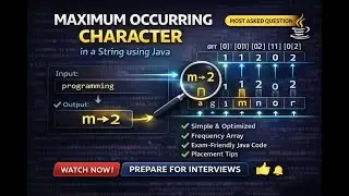 Maximum Occurring Character in Java | String Problem | DSA Interview Question | Easy Explanation