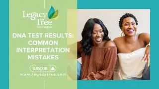 DNA Genealogy Basics: Common Mistakes and How To Avoid Them