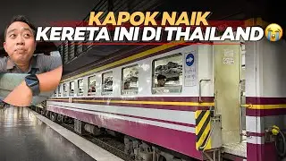 16 JAM TERSIKSA NAIK KERETA API INI 😭‼️ 38 KALI BERHENTI DI STASIUN | Kereta Api Ekonomi Thailand