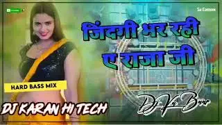 Jindagi Bhar Rahi Raja Ji Pawan Singh ka song bhojpuri new dj karan hai tek