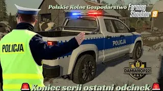 Polskie Rolne Gospodarstwo #79 FS19 💥 Awantura z Rafałem! 😡 Policja zabrała mnie 🚨 Ostatni odcinek ✅