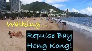 Hong Kong Beaches 2019: Walking Repulse Bay Beach