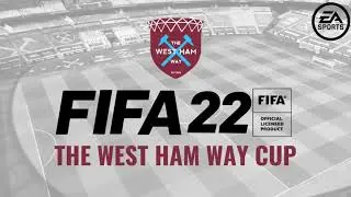 The West Ham Way Cup FIFA 22 Esports Tournaments