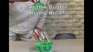 Can this Bubble Really Hula Dance?