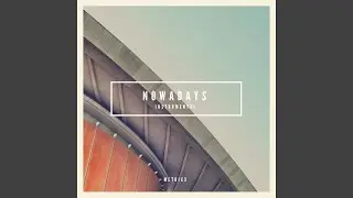 Nowadays (Instrumental)