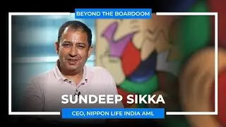 Beyond The BoardRoom with Sundeep Sikka
