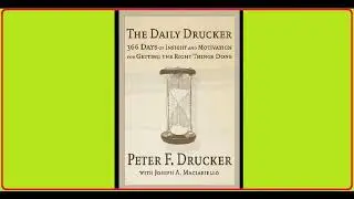 The Daily Drucker - 0108 Autonomy in Knowledge Work [22]