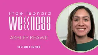 HEAL YES with SHAE LEONARD Video Testimonial from Ashley Keawe