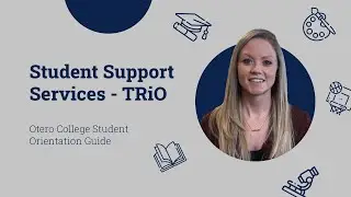 Student Support Services - TRiO - Otero College Orientation