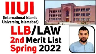 IIUI(International Islamic University Islamabad) LLB/LAW 2nd Merit List Spring 2022-Instructions/Fee