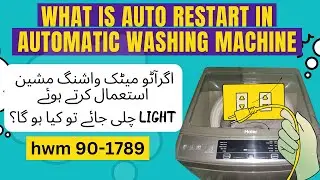 what is auto restart in automatic washing machine,what is auto restart in haier automatic machine