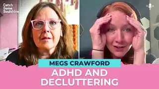 Epiode 9: Organize Your ADHD Brain (Part 2) with Megs Crawford | Catch Some Soulshine S2