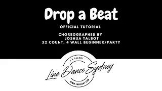 Drop a Beat [OFFICIAL TUTORIAL] line dance by Joshua Talbot 