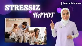 Stressiz hayot | Tushkun kayfiyatdan halos bo’lish va hotirjamlikka erishish yo’llari!