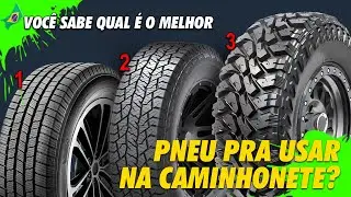 Qual o Melhor Pneu para Caminhonete? | Qual o melhor  H/T, A/T ou M/T ? | Consumo, Ru&iacute;do e Conforto
