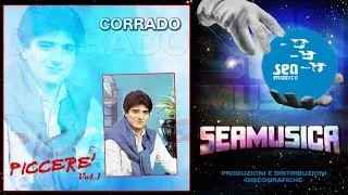 Corrado - Piccere' ( Official Seamusica )