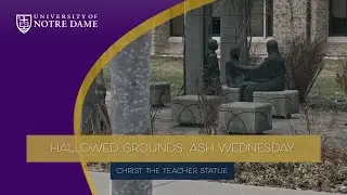 Hallowed Grounds: Lenten Reflections from the Alliance for Catholic Education - Ash Wednesday