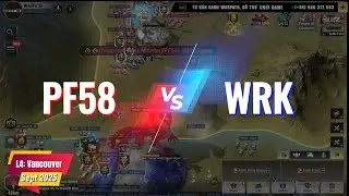 Trận Vancouver: WRK vs. PF58 | Warpath v12.5