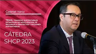 C&Aacute;TEDRA SHCP 2023 &ldquo;LA ECONOM&Iacute;A MEXICANA ANTE LOS RETOS GLOBALES DEL 2023&rdquo; Sesi&oacute;n 2
