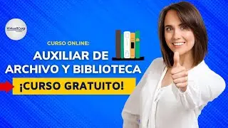 🔴 CURSO: Auxiliar de Archivo y Biblioteca  ǀ COMPLETO Y GRATIS (2022)  ✅ PARTE 1