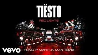 Ti&euml;sto - Red Lights (Hungry Man Fun Man Remix) official audio