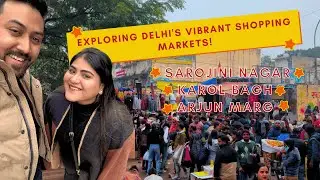 Delhi & Gurgaon Shopping Market - Arjun Marg, Sarojini Nagar, Karol Bagh Markets Tour Vlog