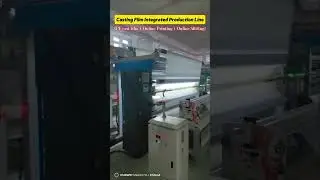 Cast Film Production Line (PE Cast Film+ Online Printing+Online Slitting) #onlineprinting #casting