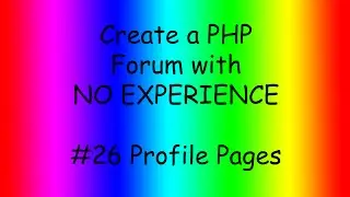 How to make a PHP forum ep26 Profile Page