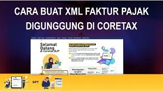 Tutorial Cara Buat Faktur Pajak Digunggung dan Cara Lapor SPT Masa PPN di Coretax Bagi PKP Retail