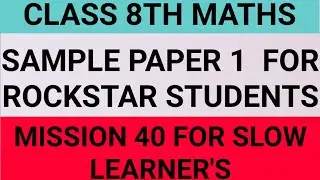 Sample paper 1 for slow learner's class 8th new maths mate Book
