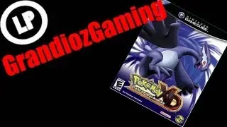 LETS PLAY LAUNCHPAD: GrandiozGaming Plays Pok&eacute;mon XD: Gale of Darkness