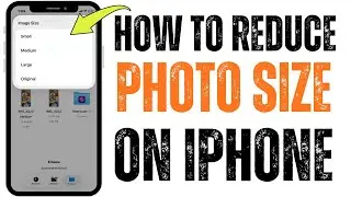 How To Reduce Photo File Size On iPhone!