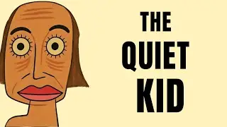 The Psychology of a Quiet Kid