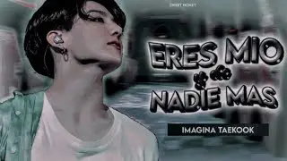 🍸「Imagina Taekook」🍸 ↷ ❝Eres mío y de nadie más❞ | Cᴀᴘɪᴛᴜʟᴏ Úɴɪᴄᴏ |