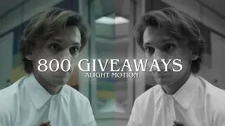 800 giveaways!!! - alight motion (xml+preset)