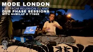 Dub Phase Sessions With Gumilap & Tyber (Live From Reunion Island) | Mode London