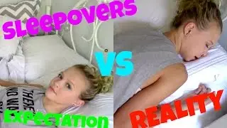 Sleepovers: Expectation vs. Reality!