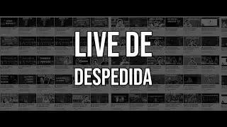 Live de despedida! Retrospectiva e considerações finais :')