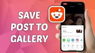 Как сохранить публикацию в галерее на Reddit