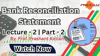 CAFC | Principles and Practice of Accounting |Bank Reconciliation Statement | Lecture-2 | part-2