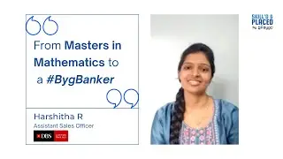 #BygBanker Speaks | Harshitha R | Student Success Stories