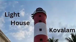 Kovalam Light House | Vizhinjam | Tourist Place In Trivandrum | Kerala | Tea Time Club |