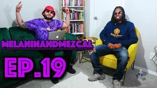 EDC Las Vegas 2025, Ye & Akademiks Interview, Group Chat leak EP. 19 | Melanin&Mezcal Podcast
