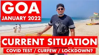 Goa Situation Update - January 2022 | Guidelines,Curfew, Covid Test, Watersports,Casinos | Goa Vlo