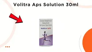 Volitra Aps Solution Uses | Side Effects & Dosage 💊