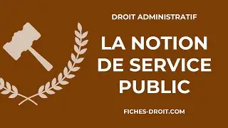 La notion de service public (définition)