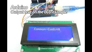 Output text on the Arduino LCD example - Common Coding